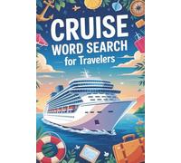 Cruise Word Search for Travelers: Relaxing Brain Games for Cruise Lovers | 50+ Fun-Filled Puzzles for Sea Days, Port Stops, and Vacation Vibes | Perfect for Adults & Teens (Word Search Series)