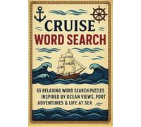 Cruise Word Search Puzzle Book: 55 Relaxing Word Search Puzzles Inspired by Ocean Views, Port Adventures & Life at Sea