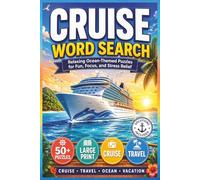 Cruise Word Search Puzzle Book: Relaxing Ocean-Themed Large Print Puzzles for Cruise Lovers, Travelers, Adults, Seniors, Vacation Fun, Brain Exercise, and Stress Relief