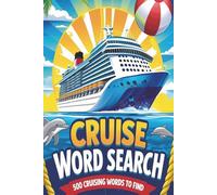 CRUISE WORD SEARCH PUZZLE BOOK: Word Search Easy to Read Words about Cruising, Cruise Ships and Cruise Ports for Adults: 500 Words about cruising, Set Sail for Relaxation with this Puzzle Book