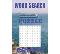 Cruise Word Search Puzzle Book: Word Search Puzzles with Easy to Read Print about Cruising, Cruise Ships, Cruise Destinations and more | 6 x 9 inches, ... . Gift for Vacation, Holidays and Relaxation