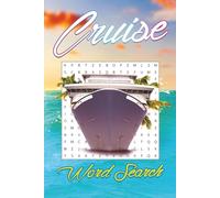 Cruise Word Search Puzzle Book: Word Searches with Easy-to-Read Print about” + Cruises, Vacations, Trips + “and More | 6x9 inches, 110 pages | 50+ Puzzles … Gift for Vacations, Holidays and Free Times