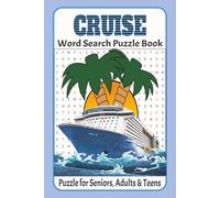 Cruise Word Search Puzzle Book: Word searches with easy to read print | Puzzle Book for Seniors, adults and Teens | 6x9 inches, 113 pages | Relaxation Gift | Gift for Seniors