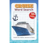 Cruise Word Search Puzzles Book: 50+ Exciting Puzzles Featuring Ports, Ships, and Ocean Escapes - Great for Family Travel or Staycations