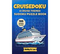 Cruisedoku: A Cruise-Themed Sudoku Puzzle Book: Cruise Ship Activity Book for Adults and Teens with 100 9x9 Puzzles for Cruising Travel Vacation and Relaxing Downtime on Ship