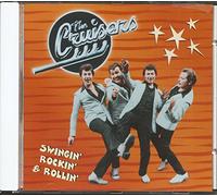 Cruisers - Swingin' Rockin'&Rollin'