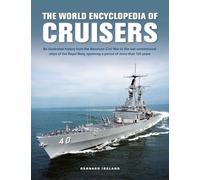 Cruisers, The World Enyclopedia of: An illustrated history from the American Civil War to the last conventional ships of the Royal Navy, spanning a period of more than 150 years (Military Transport)