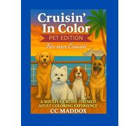 Cruisin' In Color: Pet Edition: Fur-ever Cruisin'- A Soulful Cruise-Themed Adult Coloring Experience