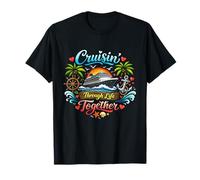 Cruisin 'Through Life Together Crucero Junto al mar Amor Pareja Camiseta