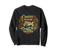 Cruisin 'Through Life Together Cruise Vacaciones para recién Casados Sudadera