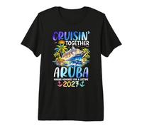 Cruisin Together Aruba 2027 Ship Dolphin Vacaciones Camiseta Premium