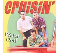 Cruisin' - Watch Out!