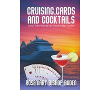 Cruising, Cards and Cocktails: Travel Tales from an On-Board Bridge Teacher