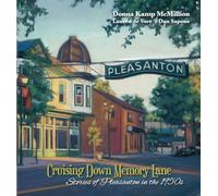 Cruising Down Memory Lane: Stories of Pleasanton in the 1950s