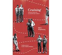 Cruising: Historia íntima de un pasatiempo radical (DOS BIGOTES)