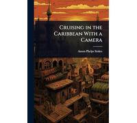 Cruising in the Caribbean With a Camera