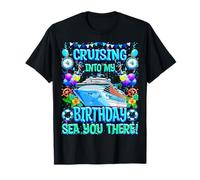 Cruising Into My Birthday - Camiseta divertida de crucero Sea You There Camiseta
