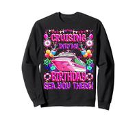 Cruising Into My Birthday - Camiseta divertida de crucero Sea You There Sudadera
