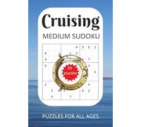 Cruising MEDIUM SUDOKU: 55 puzzles | cruise-themed phrase on each page | 6x9 inches | for all ages