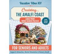 CRUISING... THE AMALFI COAST: Large Print Puzzle Books For Adults And Seniors: Cruising The World... No Passport Required (VACATION VIBES 101)