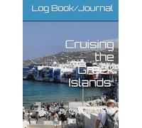 Cruising the Greek Islands Log Book/Journal: Island Hopping Adventures