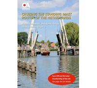 Cruising the Standing Mast Routes of The Netherlands