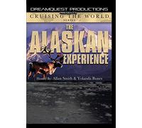 Cruising The World - The Alaskan Experience [USA] [DVD]