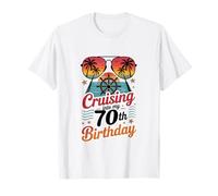 Cruising to my 70th Birthday Camiseta