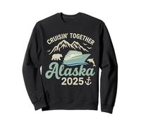 Cruising Together Alaska 2025 Crucero Vacaciones en Alaska Sudadera