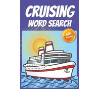 Cruising Word Search Puzzle Book: Word Searches with Easy to Read Print about Cruising, Cruise Ships, Travel and More | 6x9 Inches, 110 pages | 50+ ... for vacations, free time, and fun learning!