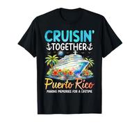 Cruizando Juntos Puerto Rico Cruise Memories Camiseta