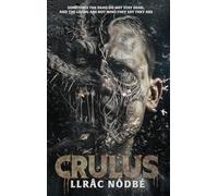 CRULUS: Stranger things are happening in Draigwen, Wales in this gripping supernatural horror
