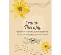 Crumb Therapy: Adult Coloring and Activity Book