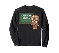 Crumbling Over 6-7 Funny Teacher 67 Gingerbread Six Seven Sudadera