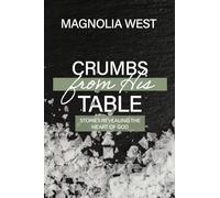 Crumbs From His Table: Stories Revealing the Heart of God