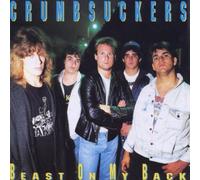 Crumbsuckers - Beast on My Back