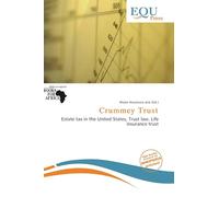 Crummey Trust: Estate tax in the United States, Trust law, Life insurance trust