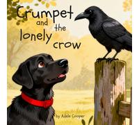 Crumpet and the Lonely Crow: A heartwarming story about honesty and belonging! (Crumpet's adventures in Fimbleberry Forest)