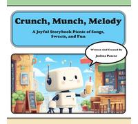 Crunch, Munch, Melody: A Joyful Storybook Picnic of Songs, Sweets, and Fun (Tune-In Tales Read & Sing Along)