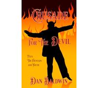 Crusade For The Devil, Plus: The Fountain and Youth