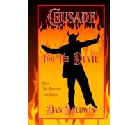 Crusade For The Devil, Plus: The Fountain and Youth