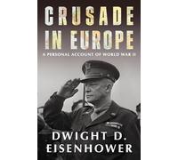 Crusade in Europe: A Personal Account of World War II