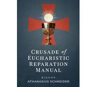 Crusade of Eucharistic Reparation Manual