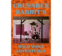 Crusader Rabbit's Wild West Adventures [USA] [DVD]