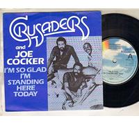 CRUSADERS - CRUSADERS - I'M SO GLAD I'M STANDING HERE TODAY - 7 inch vinyl / 45