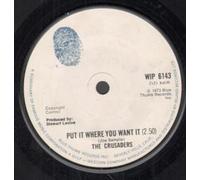CRUSADERS - PUT IT WHERE YOU WANT IT 7 INCH (7" VINYL 45) UK BLUE THUMB 1973