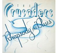 Crusaders - Rhapsody and blues