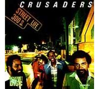 Crusaders, the - Street Life