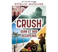 Crush 3: Quan Et Vaig Recuperar