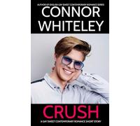 Crush: A Gay Sweet Contemporary Romance Short Story (The English Gay Sweet Contemporary Romance Stories)